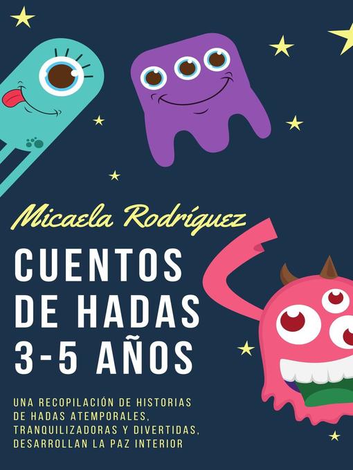 Title details for Cuentos de hadas 3-5 by Micaela Rodríguez - Available
